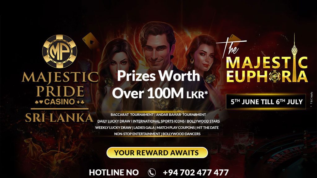 Majestic Euphoria at Majestic Pride Casino Sri Lanka