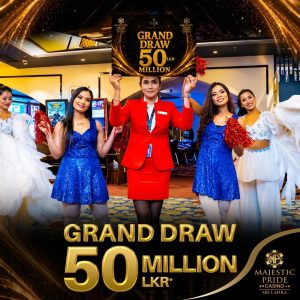 Majestic One 50 Million LKR* Grand Draw